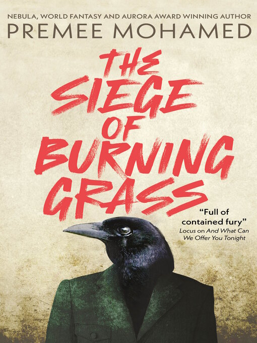 Title details for The Siege of Burning Grass by Premee Mohamed - Wait list
